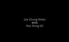 "Lay me Down'' Lee Chang Hwan with Han Dong Gil
